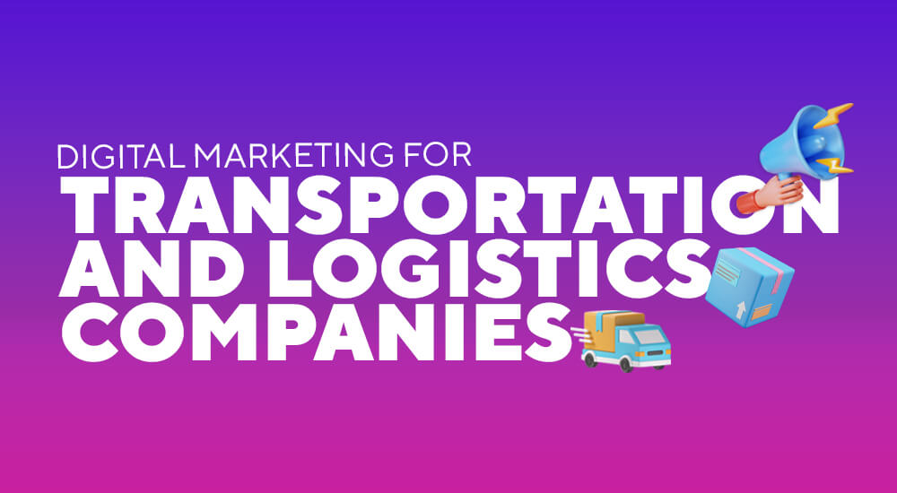 Best Marketing Strategies for Logistics Companies